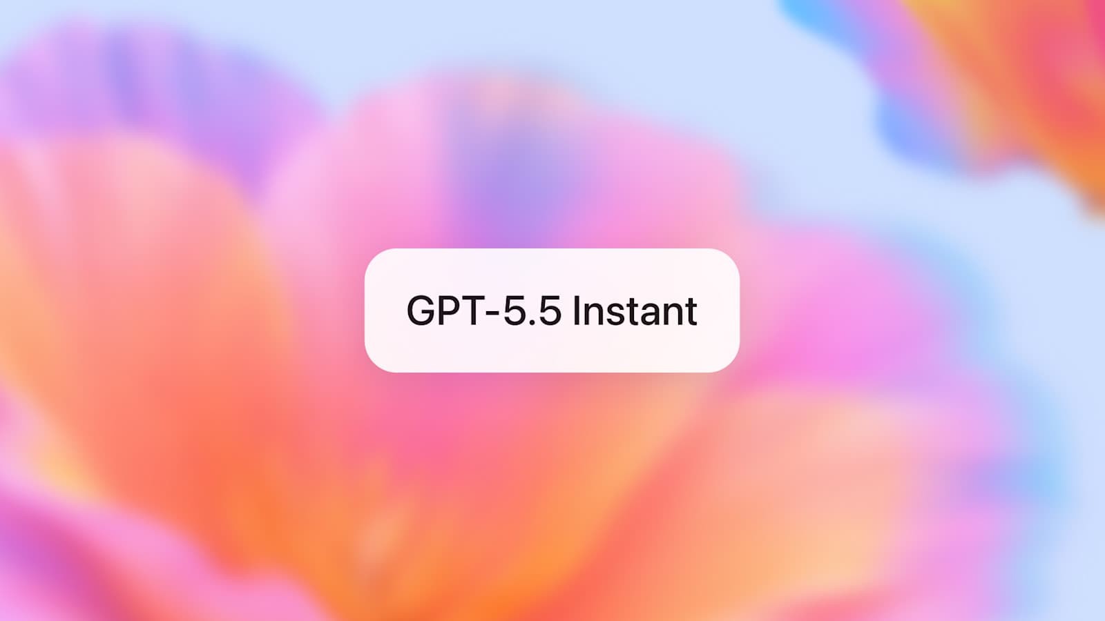 OpenAI Replaces ChatGPT’s Default Model With GPT-5.5 Instant